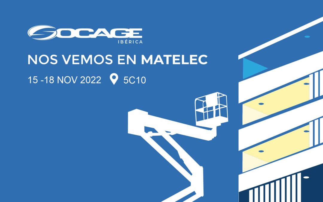 Socage Ibérica en MATELEC 2022 | 15 – 18 de noviembre, IFEMA Madrid.